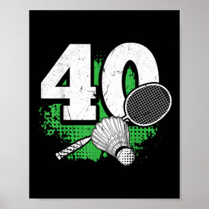 Poster Joueur de badminton hommes 40 ans Anniversaire 40