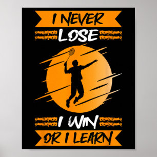 Poster Joueur de badminton je ne perds jamais je gagne ou