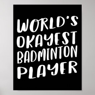 Poster Joueur de badminton le plus Okayest dans le monde