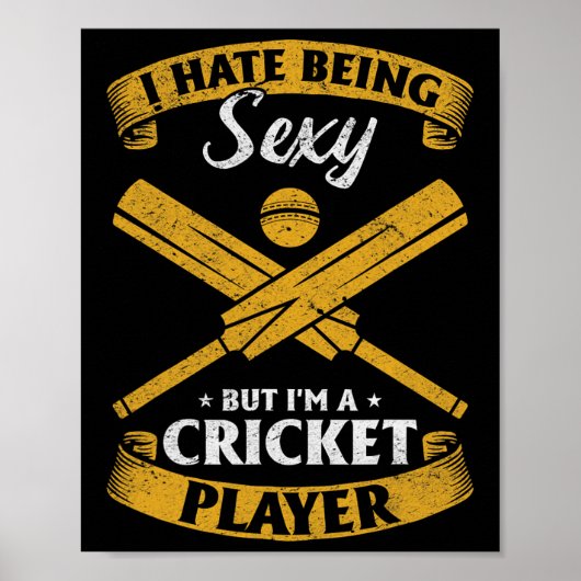 Poster Joueur de cricket - Je déteste être Y mais je suis (Devant)