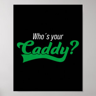Poster Joueur de golf Costume de caddie drôle Tournoi Qui