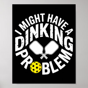 Poster Joueur de pickleball fanatique de dinking blague d