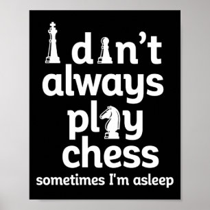 Poster Joueur d'échecs drôle Je ne joue pas toujours aux