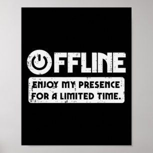 Poster Joueur Hors Ligne Profitez De Ma Présence Temps Ho