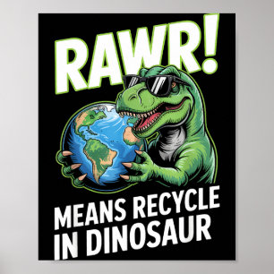 Poster Jour de la Terre rawr signifie recycler chez les g