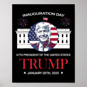 Poster Jour de l'investiture Trump 2025 Trump 47 Trump a 
