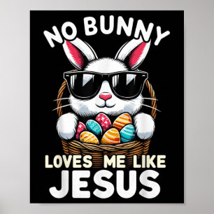 Poster Jour de Pâques Aucun Lapin Ne M'Aime Comme Jésus C