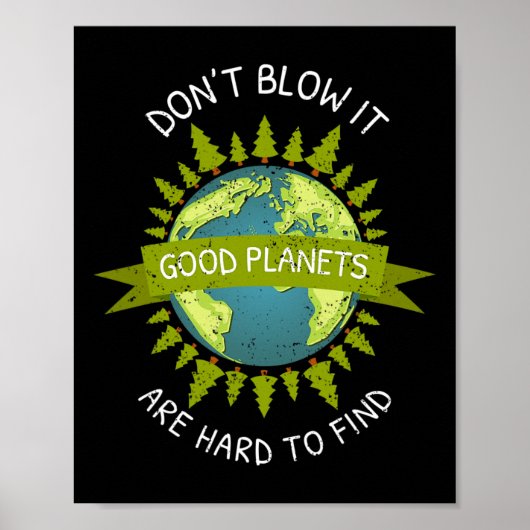 Poster Jour des terres Les Bonnes Planètes Sont Difficile (Devant)