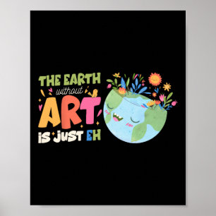 Poster Jour des terres Pun La Terre Sans Art Est Juste Eh