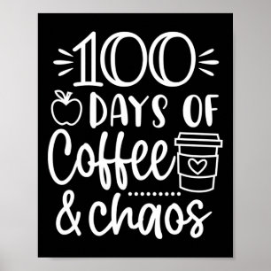 Poster Jours De Café Et Chaos 100E Jour D'École Pour T
