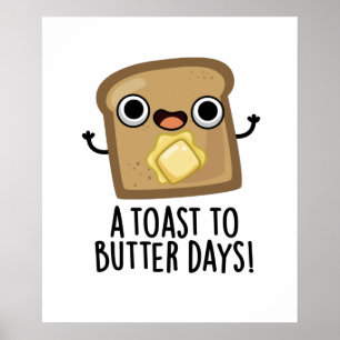 Poster Jours De Toast Au Beurre Jours De Nourriture Drôle