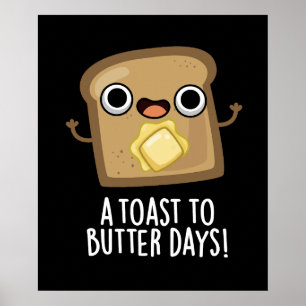 Poster Jours de toast au beurre Nourriture amusante Jeu d