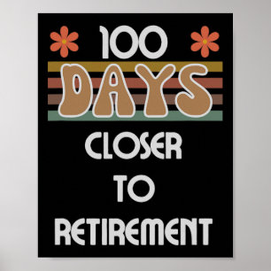 Poster Jours Plus Près De La Retraite 100 Jours D'École 1