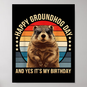 Poster Joyeuse Fête Du Marmotte Et Oui C'est Mon Annivers