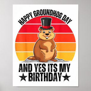 Poster Joyeuse Fête Du Marmotte Et Oui C'est Mon Annivers