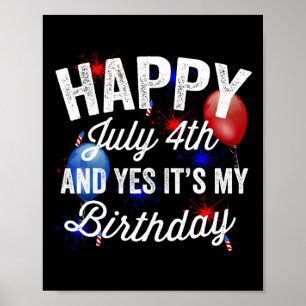 Poster Joyeux 4 juillet Et oui c'est mon anniversaire Ind