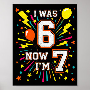 Poster Joyeux Anniversaire 7 Ans J'avais 6 Ans Maintenant