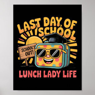 Poster Joyeux Dernier Jour De L'École Déjeuner Lady Life