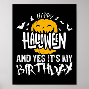 Poster Joyeux Halloween et oui c'est mon anniversaire - H