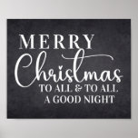 Poster Joyeux Noël À Tous & À Tous Une Bonne Nuit<br><div class="desc">Cette affiche élégante est ornée d'un arrière - plan en forme de tableau de craie avec un texte décoratif blanc qui dit "Joyeux Noël à tous et à toutes une bonne nuit". N'oubliez pas de consulter les options d'encadrement de Zazzle pour rendre cette affiche complète pour votre décoration de vacances....</div>