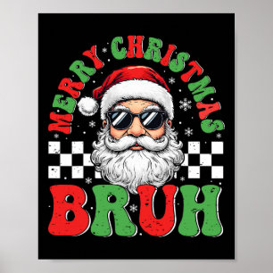 Poster Joyeux Noël Bruh Funny Père Noël Retro Hommes W