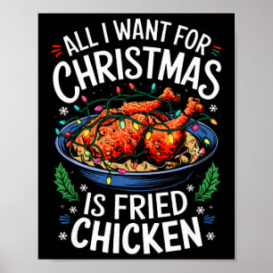 Poster Joyeux Noël Tout Ce Que Je Veux Pour Le Poulet Fri