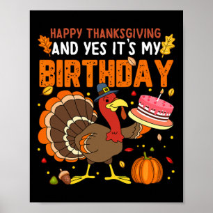 Poster Joyeux Thanksgiving Et Oui C'est Mon Anniversaire