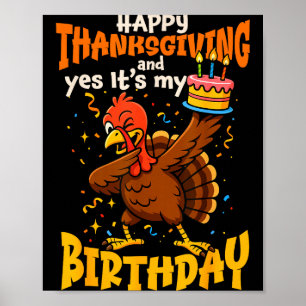 Poster Joyeux Thanksgiving Oui C'est Mon Anniversaire Din