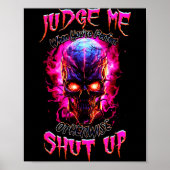 Poster Judge Me When You’re Perfect Otherwise Shut Up Got (Devant)
