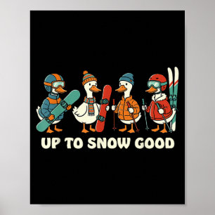 Poster Jusqu'à Neige Bon Drôle Oie Ski Snowboard Pu