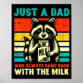Poster Just A Dad Who Always Came Back With The Milk (Devant)