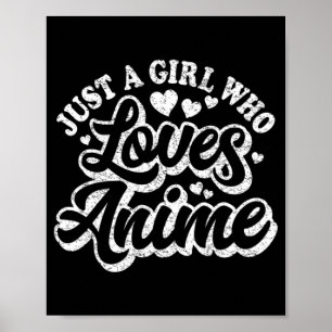 Poster Just A Girl Who Loves Anime Women Japanese Cute Ka