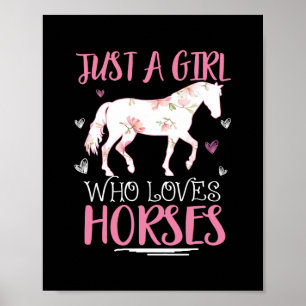 Poster Just a Girl Who Loves Horses Funny Horses Lover