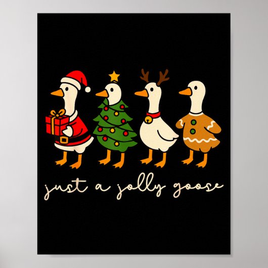 Poster Just A Jolly Goose Christmas Silly Goose Funny Xma (Devant)