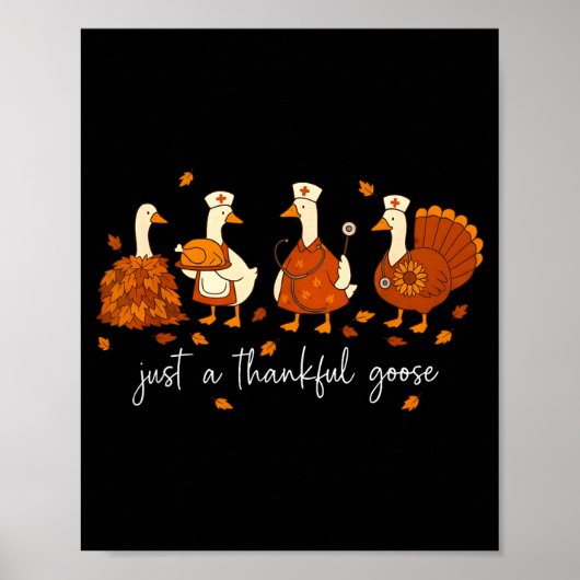 Poster Just A Thankful Goose Nurse Funny Thanksgiving (Devant)