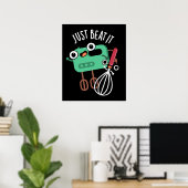 Poster Just Beat It Funny Baking Pun Dark BG (Bureau à domicile)