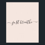 Poster Just Breathe black script citation motivante<br><div class="desc">Poster rose vif avec un script noir,  avec la citation motivationnelle "juste respirer".</div>