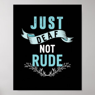 Poster Just Deaf Not Rude Sensibilisation Ruban Jaune Asl