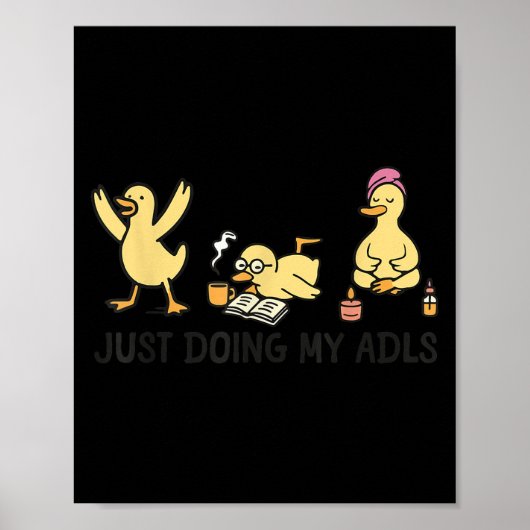 Poster Just Doing My Adls - Silly Goose Occupational Ther (Devant)