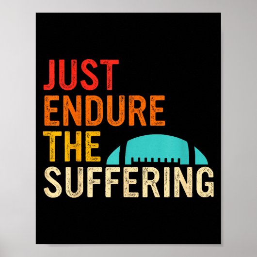 Poster Just Endure The Suffering Retro Vintage  (Devant)