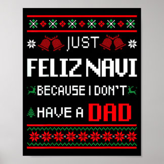 Poster Just Feliz Navi Because I Don't Have A Dad Ugly Ch