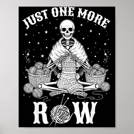 Poster Just One More Row Crochet Skeleton Crocheting Knit (Devant)