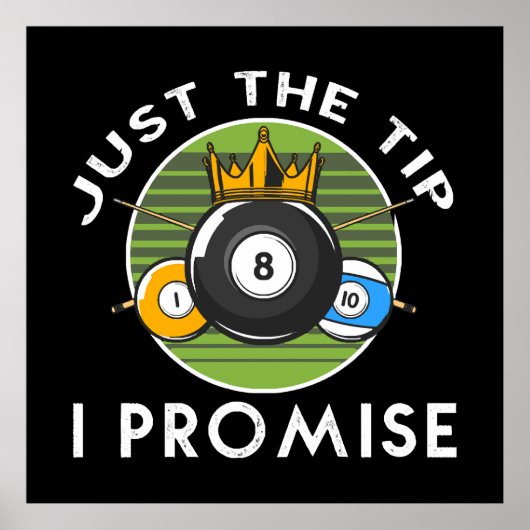 Poster Just The Tip I Promise Billard (Devant)