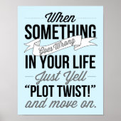 Poster Just Yell "Plot Twist!" Typography Print (Devant)
