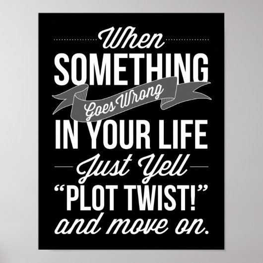 Poster Just Yell "Plot Twist!" Typography Print (Devant)