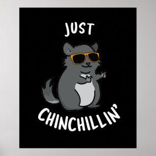Poster Juste Chin-Chillin Funny Chinchilla Pun Dark BG