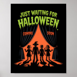 Poster Juste En Attente D'Halloween Drôle Citation D'Hall