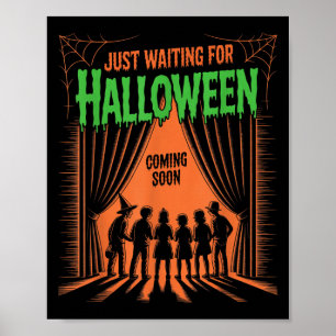 Poster Juste En Attente D'Halloween Drôle Citation D'Hall