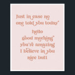 Poster Juste en coque personne ne vous a dit aujourd'hui<br><div class="desc">Juste en coque personne ne vous a dit aujourd’hui bonjour bonjour vous êtes extraordinaire Je crois en vous beau mais rétro police vintage rose</div>