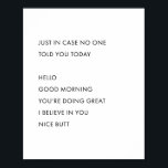 Poster Juste En Coque, Personne Ne Vous L'A Dit Aujourd'H<br><div class="desc">Juste En Coque, Personne Ne Vous L'A Dit Aujourd'Hui. Bonjour Bonjour Bonjour Bonjour Vous faites Super Je Crois En Vous Nice Butt</div>